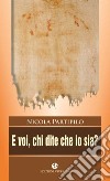 E voi chi dite che io sia? Ediz. illustrata libro di Partipilo Nicola