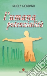 L'umana potenzialità libro