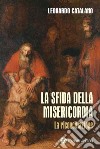 Sfida della misericordia. La riconciliazione libro