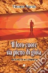 Il loro cuore sia pieno di gioia. Cristiani in cammino libro