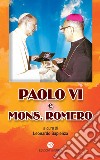 Paolo VI e mons. Romero libro