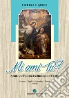 Mi ami tu? Spunti per l'anima. Avvento. Natale. Quaresima. Pasqua. Anno C libro di Liquori Pierino