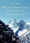 Parare Christi vias. Tutti i collaboratori di San Paolo libro