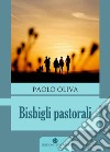 Bisbigli pastorali libro di Oliva Paolo