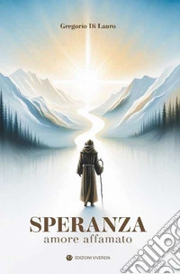 Speranza. Amore affamato libro