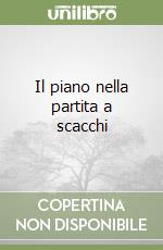 Il piano nella partita a scacchi