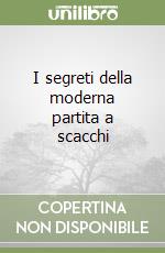 I segreti della moderna partita a scacchi libro