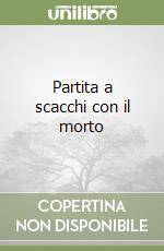 Partita a scacchi con il morto libro