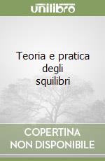 Teoria e pratica degli squilibri