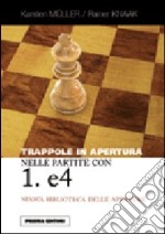 Trappole in apertura nelle partite con 1. e4