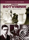 Il Mondo e gli scacchi di Mikhail Botvinnik libro