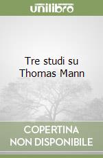 Tre studi su Thomas Mann libro