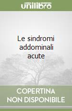 Le sindromi addominali acute libro