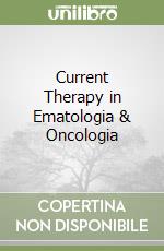 Current Therapy in Ematologia & Oncologia