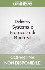 Delivery Systems e Protocollo di Montreal