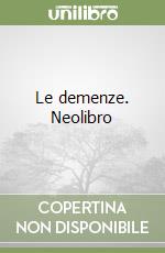 Le demenze. Neolibro libro