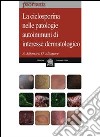 La ciclosporina nelle patologie autoimmuni di interesse dermatologico libro