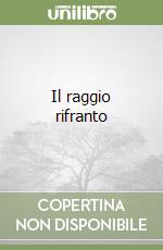 Il raggio rifranto libro