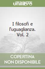 I filosofi e l'uguaglianza. Vol. 2