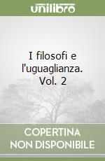 I filosofi e l'uguaglianza. Vol. 2 libro