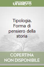 Tipologia. Forma di pensiero della storia