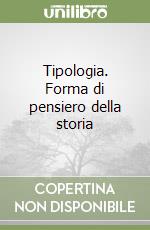 Tipologia. Forma di pensiero della storia libro