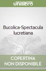 Bucolica-Spectacula lucretiana libro