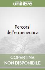 Percorsi dell'ermeneutica