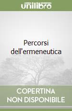 Percorsi dell'ermeneutica libro