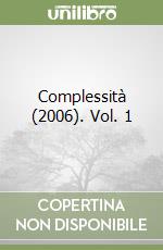 Complessità (2006). Vol. 1 libro