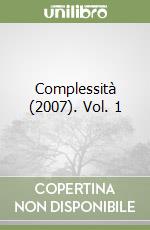 Complessità (2007). Vol. 1