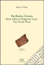 The bankes Ostraka from a box at Kingston Lacy: the greek texts