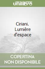 Ciriani. Lumière d'espace
