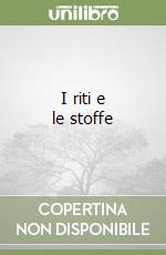 I riti e le stoffe libro