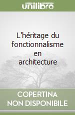 L'héritage du fonctionnalisme en architecture libro