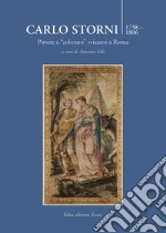 Carlo Storni 1739-1806. Pittore e «coloraro» svizzero a Roma libro