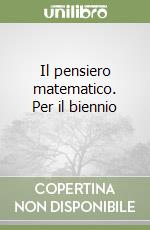 Il pensiero matematico. Per il biennio (1) libro