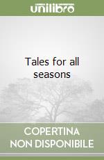 Tales for all seasons libro