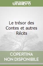 Le trésor des Contes et autres Récits libro