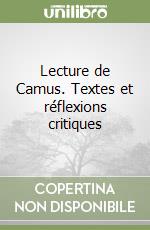 Lecture de Camus. Textes et réflexions critiques libro