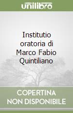 Institutio oratoria di Marco Fabio Quintiliano