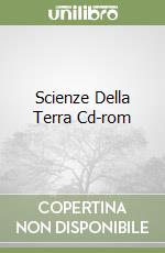 Scienze Della Terra Cd-rom libro