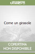 Come un girasole