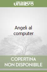 Angeli al computer