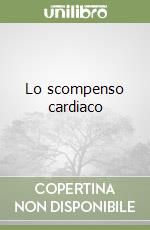 Lo scompenso cardiaco libro