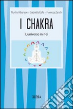 I chakra. L'universo in noi libro