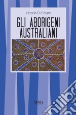 Gli aborigeni australiani libro