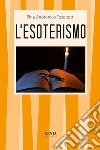 L'esoterismo libro di Andronico Tosonotti Pina