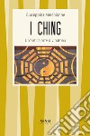I Ching. Un'antica arte divinatoria libro