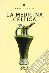 La medicina celtica libro di Questin Marc